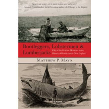 Bootleggers, Lobstermen & Lumberjacks