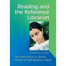 Reading and the Reference Librarian The Importance to Library Service of Staff Reading