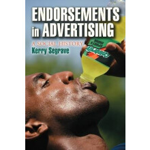 Endorsements in Advertising A Social History