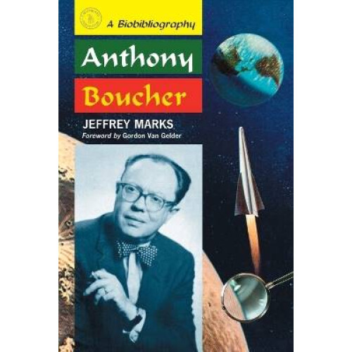 Anthony Boucher A Biobibliography