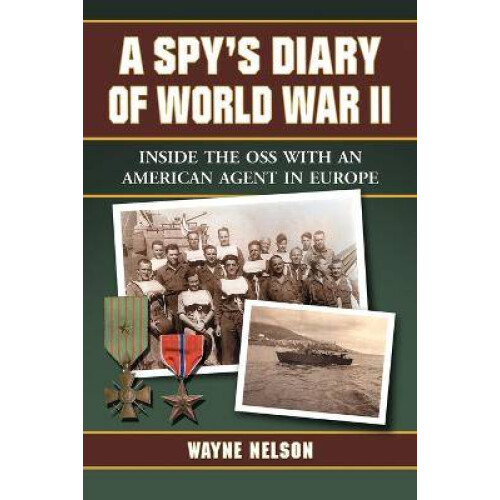 A Spy's Diary of World War II