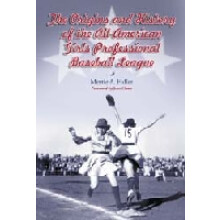 The Origins and History of the All-American Girls Professional Baseball League