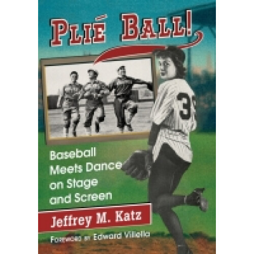 Plie Ball Baseball Meets Dance on Stage and Screen