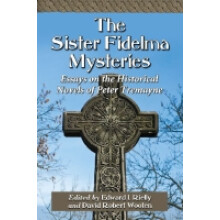 The Sister Fidelma Mysteries Essays on the Historical Novels of Peter Tremayne
