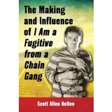 The Making and Influence of I Am a Fugitive from a Chain Gang