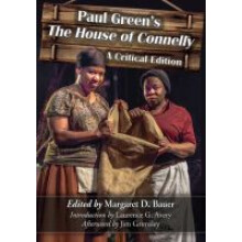 Paul Green's the House of Connelly A Critical Edition