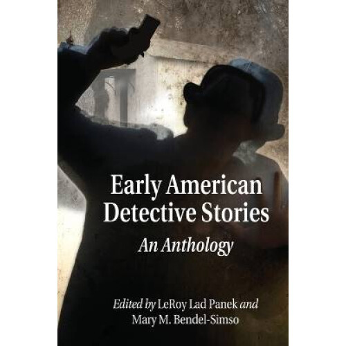 Early American Detective Stories An Anthology