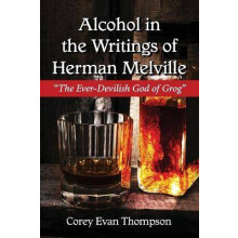 Alcohol in the Writings of Herman Melville The EverDevilish God of Grog