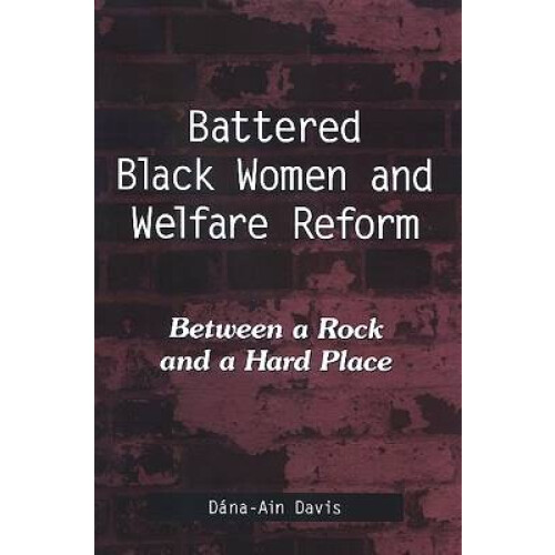 Battered Black Women and Welfare Reform