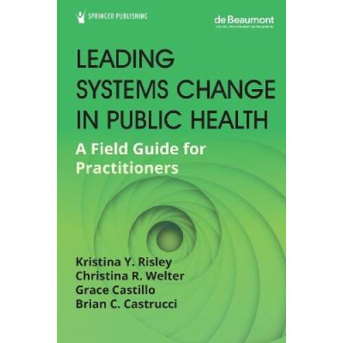 Leading Systems Change in Public Health