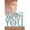 It's Not about You--It's about God 1