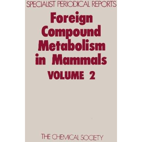 Foreign Compound Metabolism in Mammals