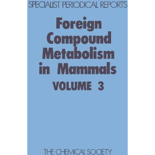 Foreign Compound Metabolism in Mammals
