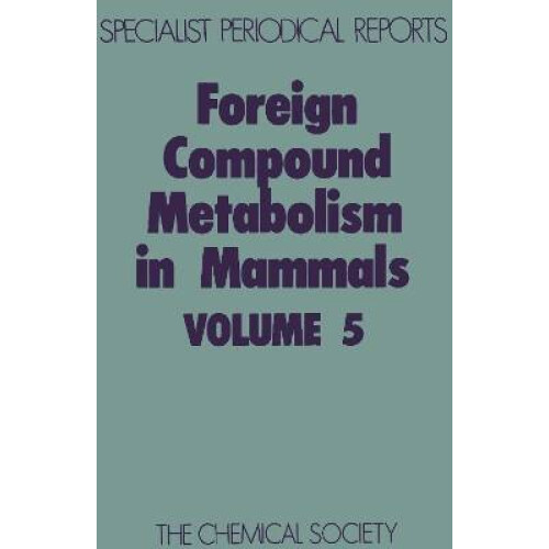 Foreign Compound Metabolism in Mammals