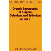 Organic Compounds of Sulphur, Selenium, and Tellurium