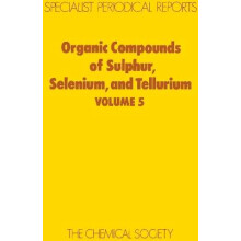 Organic Compounds of Sulphur, Selenium, and Tellurium