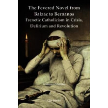 The Fevered Novel from Balzac to Bernanos