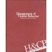 Management of Violent Behavior - Collected Articles from Hospital and Community Psychiatry
