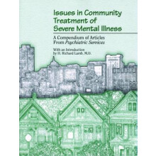 Issues in Community Treatment of Severe Mental I - A Compendium of Articles from Psychiatric Services