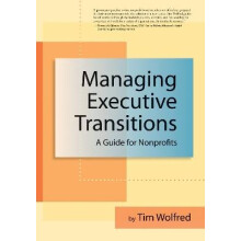 Managing Executive Transitions A Guide for Nonprofits