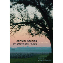 Critical Studies of Southern Place