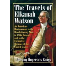 The Travels of Elkanah Watson