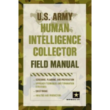 U.S. Army Human Intelligence Collector Field Manual