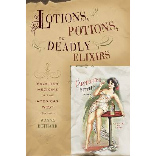 Lotions, Potions, and Deadly Elixirs