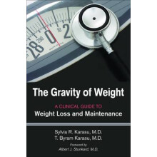 The Gravity of Weight - A Clinical Guide to Weight Loss and Maintenance