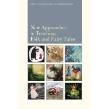 New Approaches to Teaching Folk and Fairy Tales