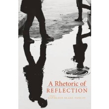 A Rhetoric of Reflection