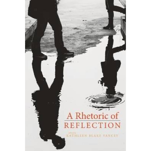 A Rhetoric of Reflection