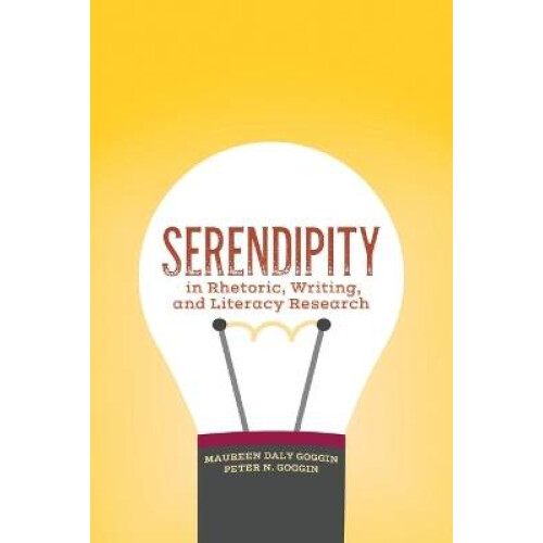 Serendipity in Rhetoric, Writing, and Literacy Research