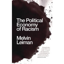 The Political Economy of Racism