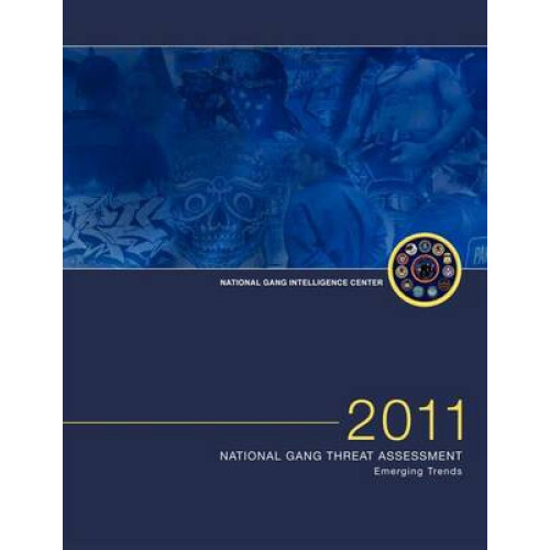 2011 National Gang Threat Assessment Emerging Trends