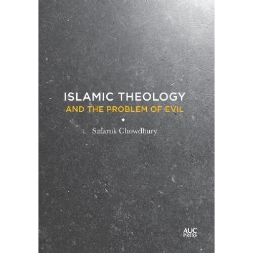 Islamic Theology and the Problem of Evil