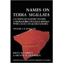 Names on Terra Sigillata. Volume 4. F to KLUMI (BICS Supplement 102.4)
