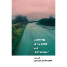 Caravan of The Lost and Left Behind