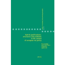 Hybrid Qualifications: Structures and Problems in the Context of European VET Policy