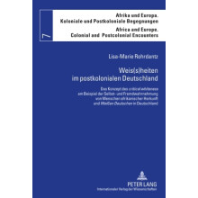 Weis(s)heiten im postkolonialen Deutschland