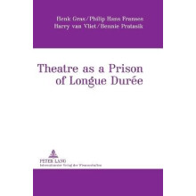 Theatre as a Prison of Longue Duree