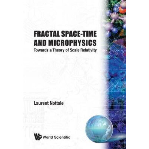 Fractal Space-Time and Microphysics: Towards a Theory of Scale Relativity
