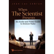 When the Scientist Presents: An Audio and Video Guide to Science Talks (with DVD-Rom)