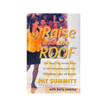 RDB Holdings & Consulting CTBL-040904 Pat Summitt Raise The Roof Hardcover Book 1997-1998 NCAA Tennessee Lady Vols Basketball