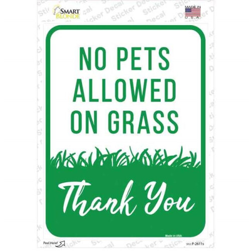 Smart Blonde P-2611s-M No Pets Allowed on Grass Novelty Rectangle Sticker Decal - Medium
