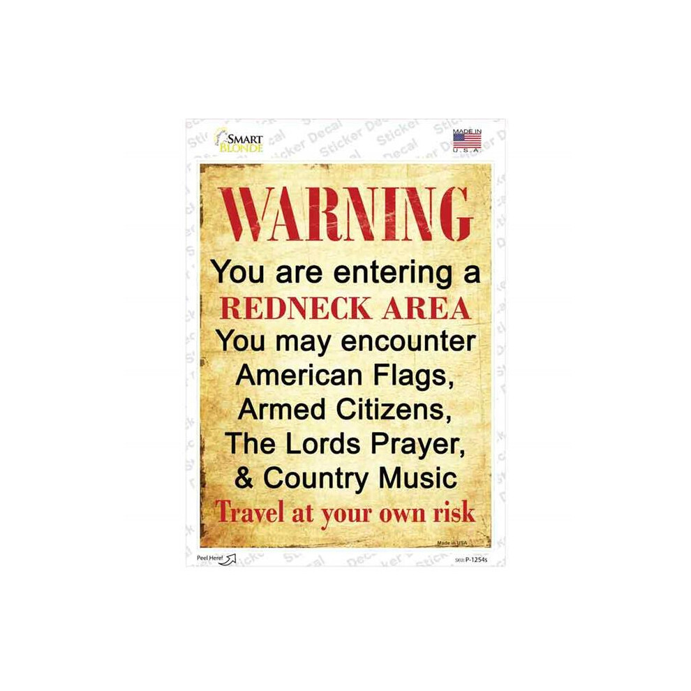 Smart Blonde P-1254S-M Entering Redneck Area Novelty Rectangle Sticker Decal - Medium 792636003578