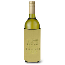 Caroline's Treasures BB5471LITERK Tans Will Fade Memories Last Wine Bottle Beverage Insulator Hugger 750ml Multicolor