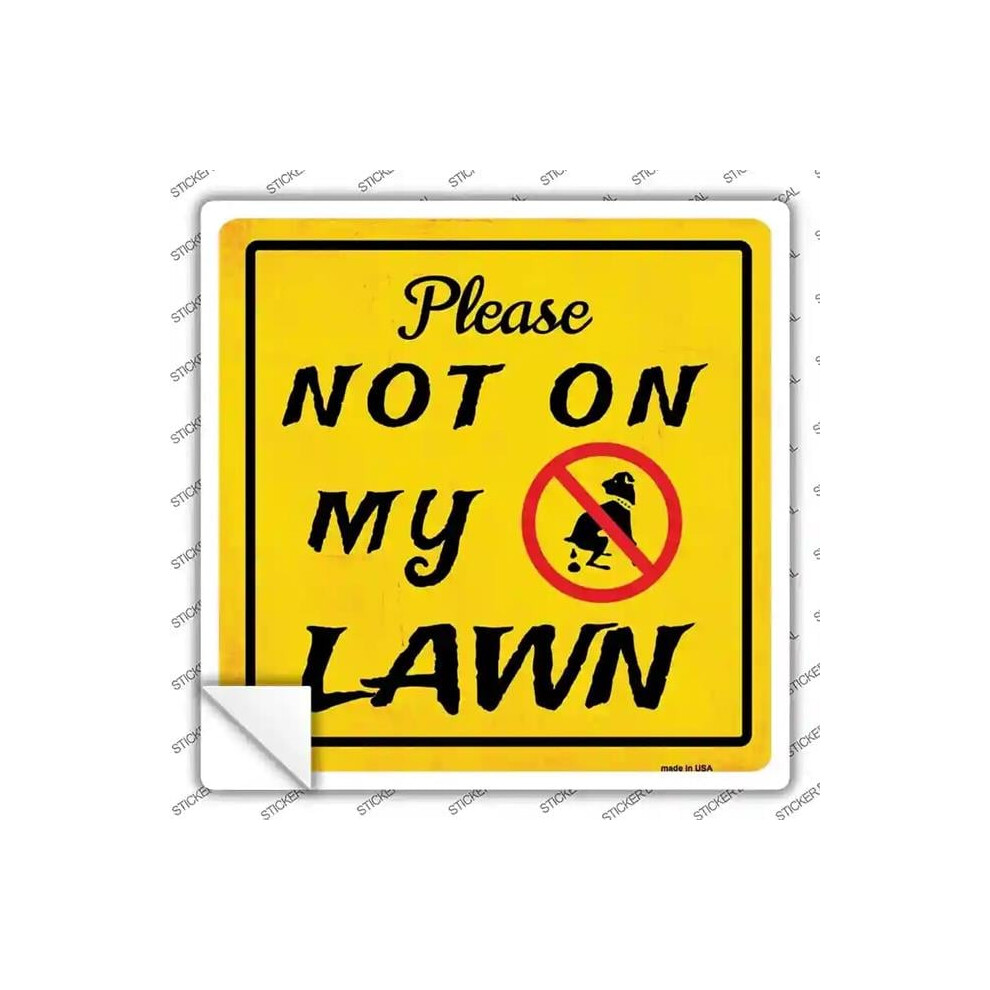 Smart Blonde Sq-359S-L Not On My Lawn Novelty Square Sticker Decal - Large 792636029929