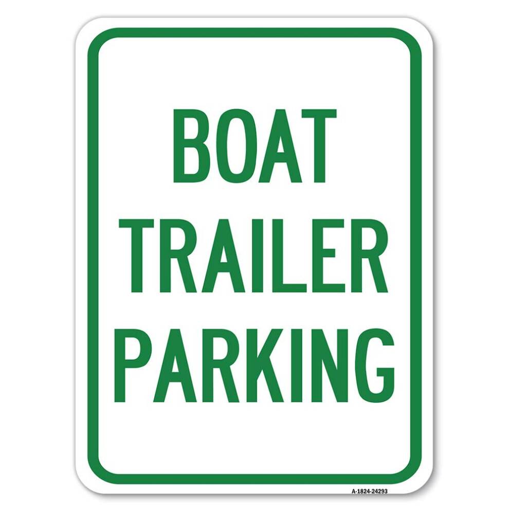 Boat Trailer Parking | 18"""" X 24"""" Heavy-Gauge Aluminum Rust Proof Parking Sign | Protect Your Business & Municipality | Made in The USA-image-OPC-PFNFHHH-NEW