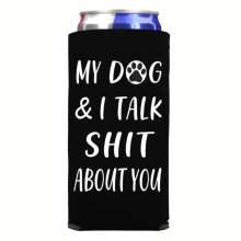 Funny Slim Can Cooler - Mon chien et moi parlons de merde de vous drle d'idees de cadeaux d'accessoires a pointes a pointes - Skinny Coolie (noi